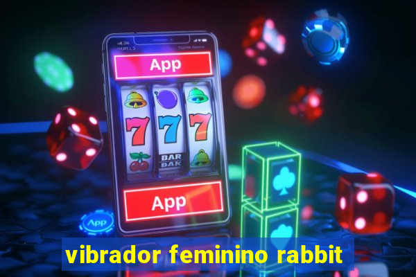 vibrador feminino rabbit